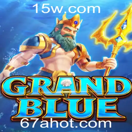 Descubra o Fenômeno dos Jogos: GRANDBLUE e o Mistério da 67A